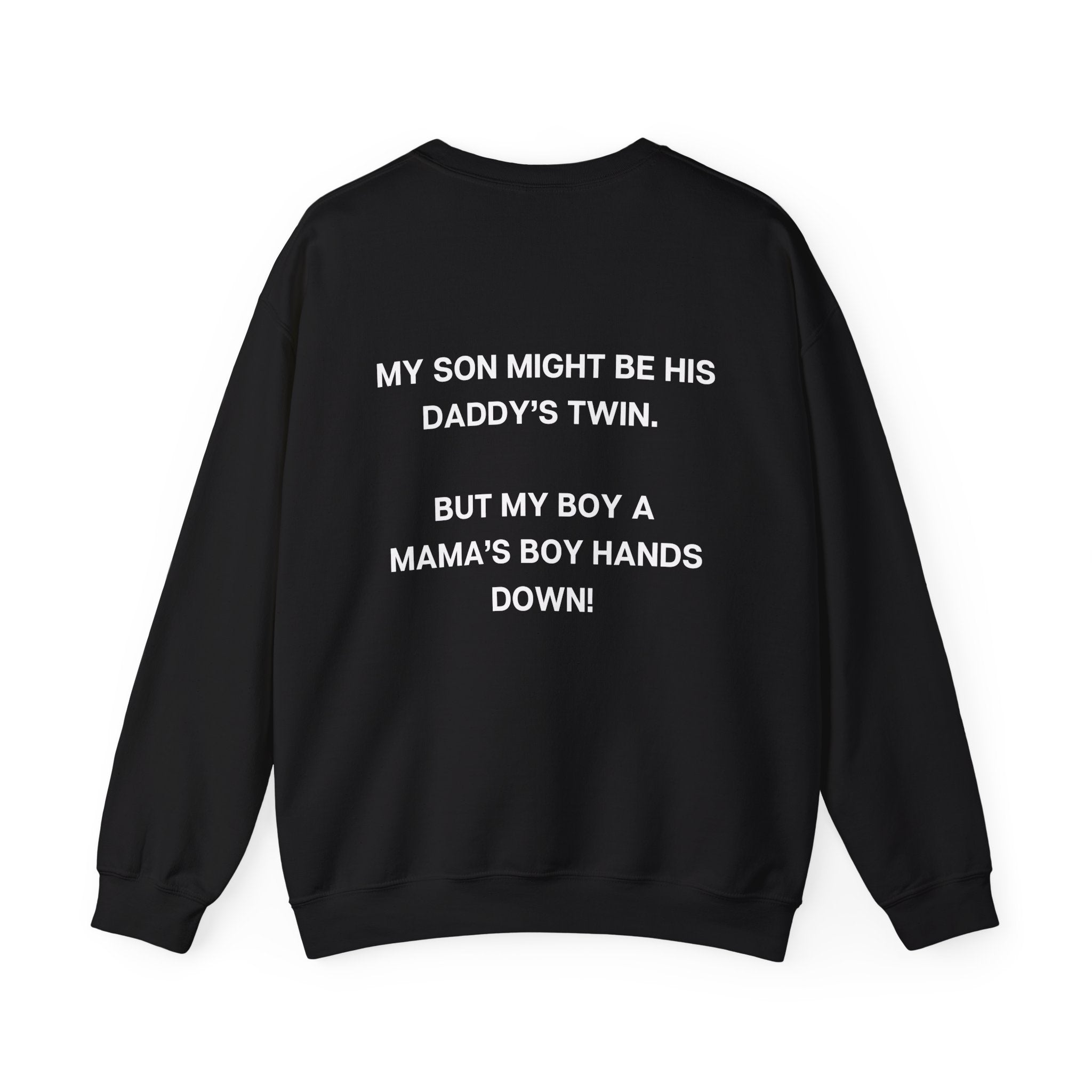 MAMA’S  BOY HANDS DOWN CREWNECK