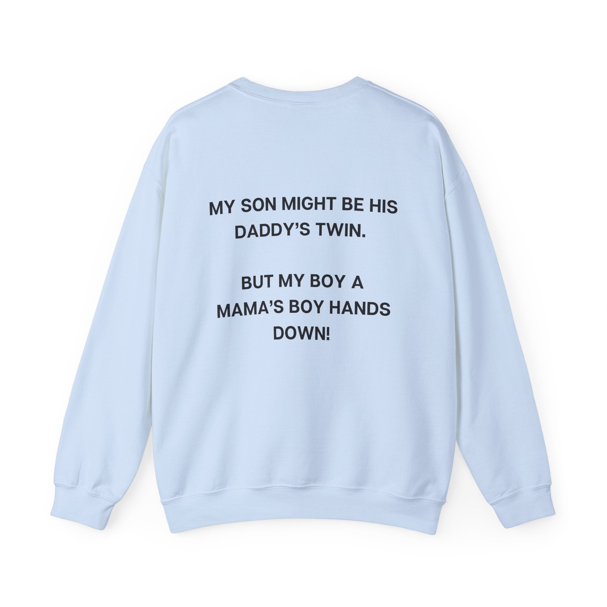 MAMA’S  BOY HANDS DOWN CREWNECK