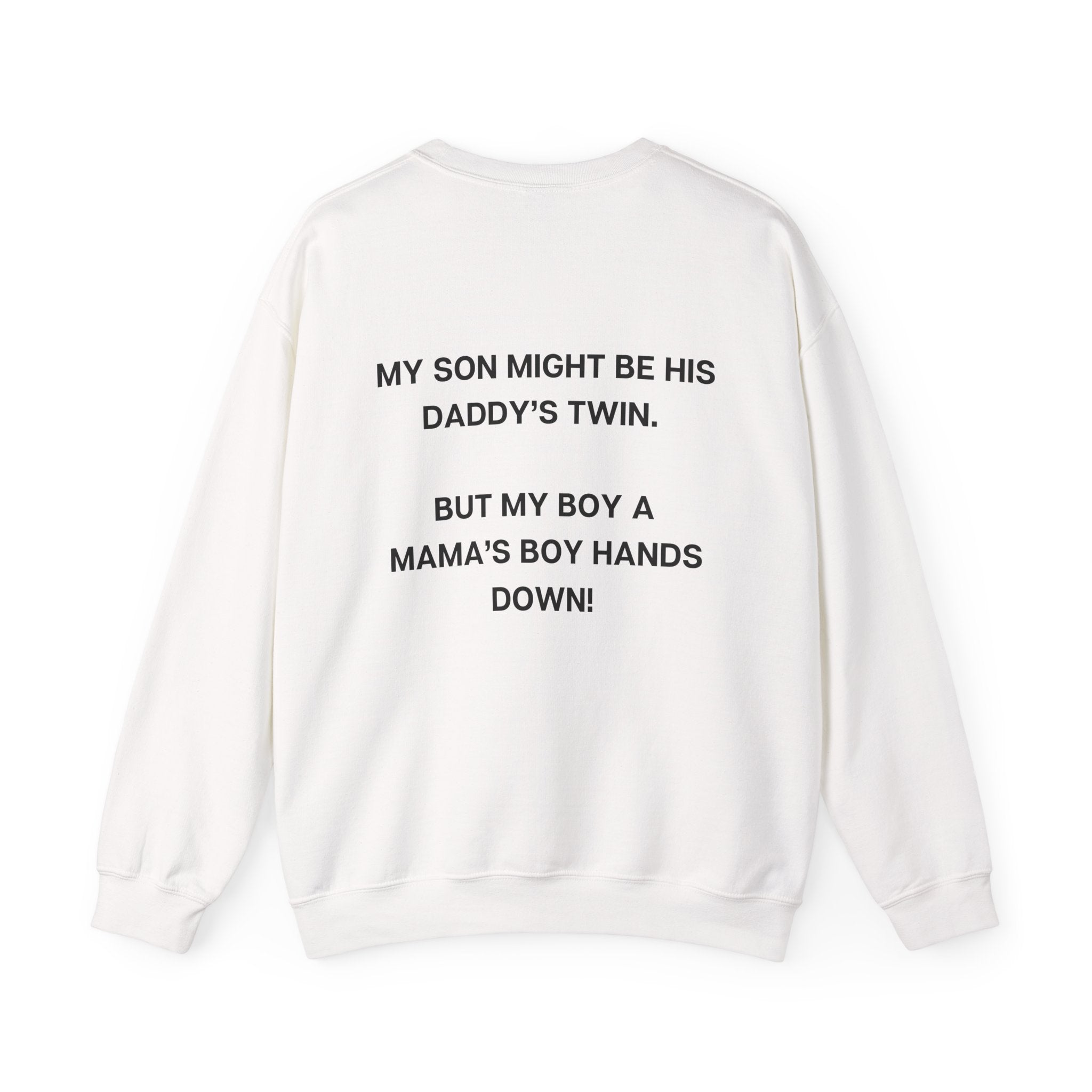 MAMA’S  BOY HANDS DOWN CREWNECK
