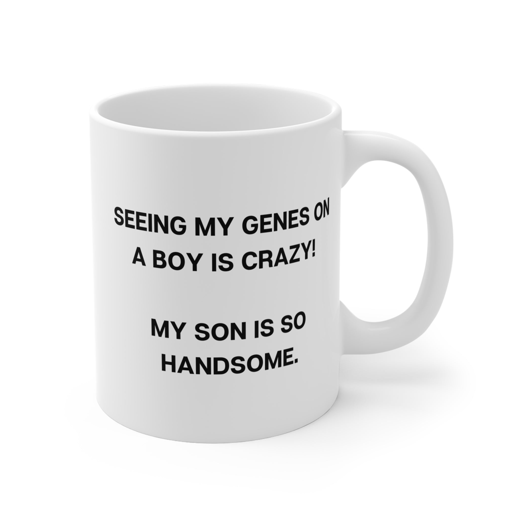 MY SON IS SO HANDSOME COFFEE MUG