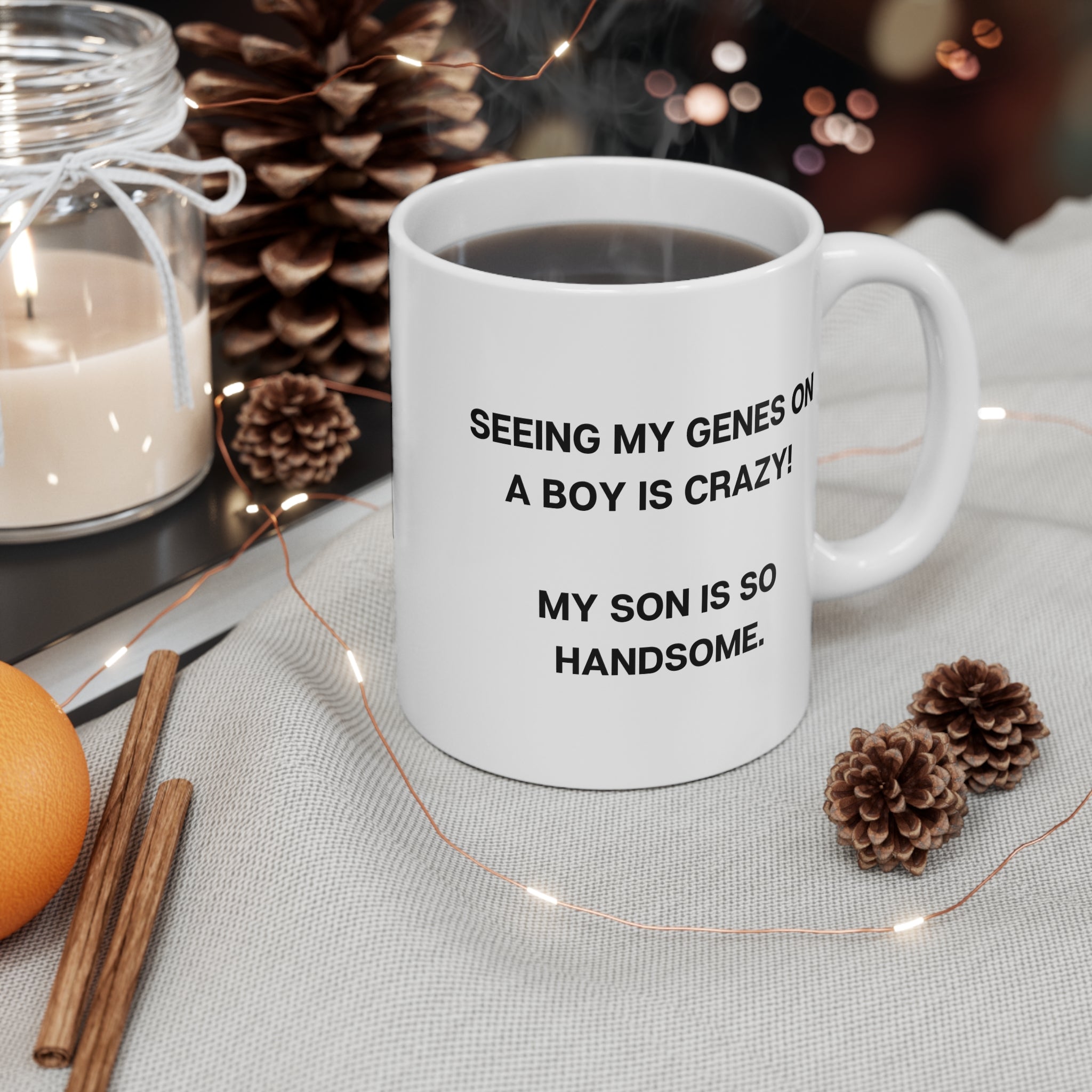 MY SON IS SO HANDSOME COFFEE MUG
