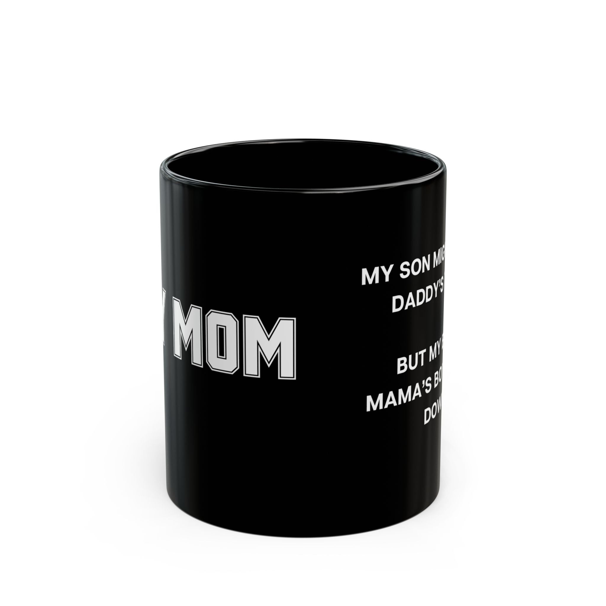 MAMA’S BOY HANDS DOWN COFFEE MUG