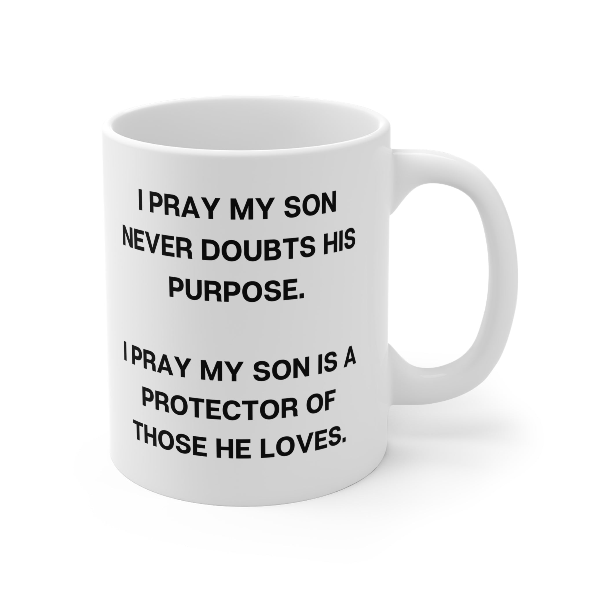 PRAY MY SON NEVER DOUBTS COFFEE MUG